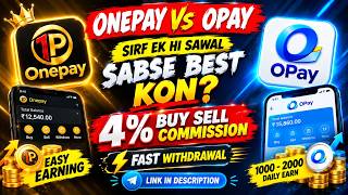 OnePay vs OPay 🔥 कौन सा है Best? | 4% Commission Fast Withdrawal | Onepay Withdrawal problem | screenshot 2