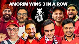 THE UNITED TALK! AMORIM WINS 3 IN A ROW! MAN UNITED DISCUSSION