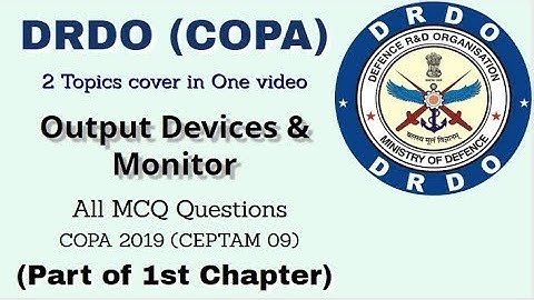 DRDO COPA MCQ Output Devices & Monitor