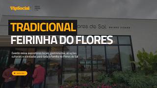 Tradicional feirinha no fim de semana do Flores de Sal comemora aniversário de Tijucas