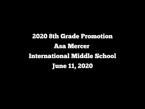 Asa Mercer International Middle School 2020 Promotion Video