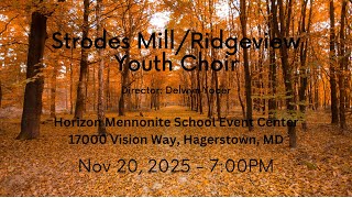 Strodes Mill /  Ridgeview Youth Choir Concert