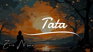 Tata (2025 Remix) ~ Eric Marn