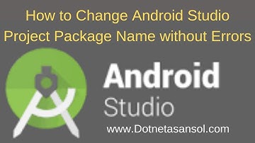 How to Change Android Studio Project Package Name without Errors?