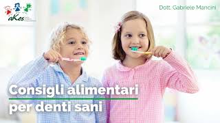 Consigli alimentari per denti sani | Odontoiatria Pediatrica in Pillole | Dott. Gabriele Mancini