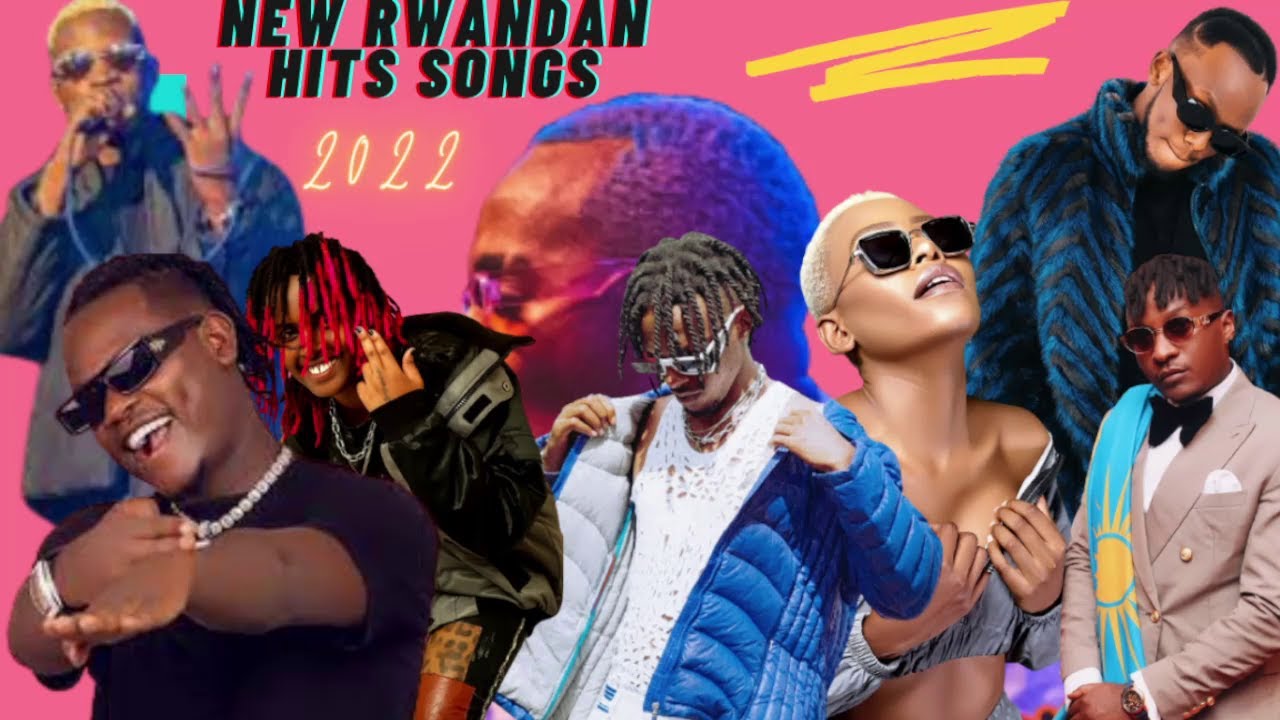 New Rwandan Music 2022 🔥 Greatest African Songs 2022 Mix Collection 🔥 ...