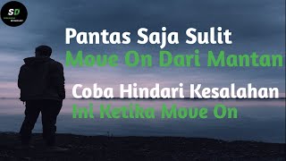 Kesalahan-Kesalahan Ketika Move On Yang Membuat Semakin Lama Melupakan Mantan