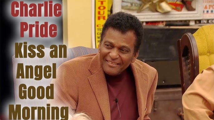 Charley Pride sings "Kiss an Angel Good Morning"