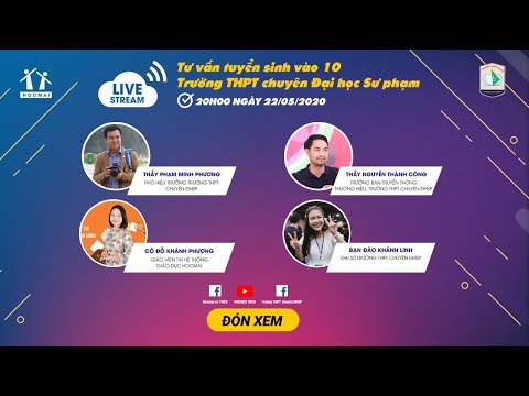 TƯ VẤN TUYỂN SINH VÀO 10 TRƯỜNG THPT CHUYÊN ĐH SƯ PHẠM