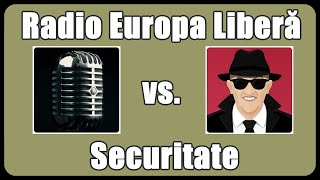 Radio Europa Liberă vs. Securitate