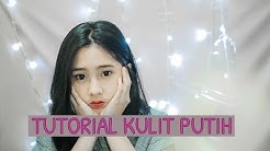 Tutorial Kulit Wajah Putih Alami - Durasi: 5.10. 