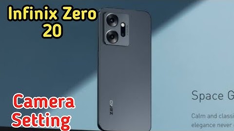 Infinix Zero 20 , Camera Feature , Best Camera Setting In Infinix Zero 20 ,