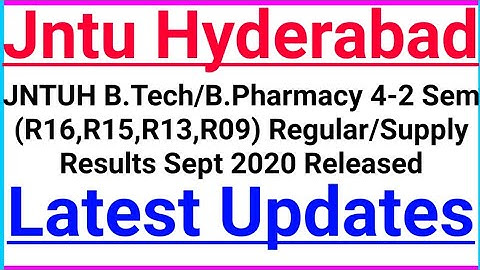 JNTUH B.Tech/B.Pharmacy 4-2 Sem (R16,R15,R13,R09) Regular/Supply Results Sept 2020 Released.