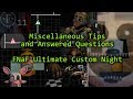 FNaF Ultimate Custom Night - Miscellaneous Tips and Answered Questions