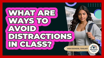 What Are Ways To Avoid Distractions In Class?
