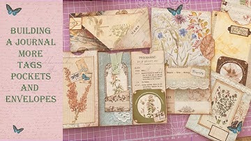 Making a Junk Journal - More Tags, Pockets and Envelopes - How to Fill a Journal