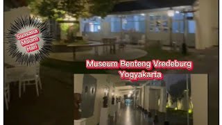 Download Lagu Suasana Malam di Museum Benteng Vredeburg Yogyakarta MP3