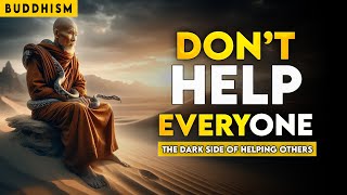 The Dark Side of Helping Others | 13 Surprising Ways It Can Harm You | Buddhism | Buddhist Teachings