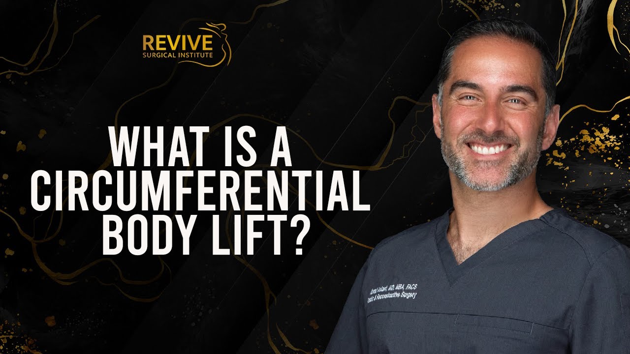 What is Circumferential Body Lift? Explained by Dr. Morad Askari YouTube