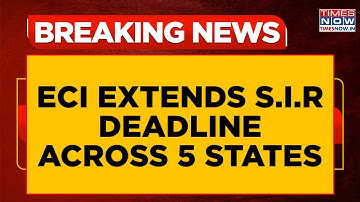 ECI Extends S.I.R Deadline Across 5 States: Major Update for Voter List Revision | Breaking News
