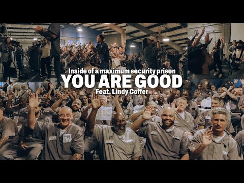 You Are Good Live From Prison | Feat. Lindy Coffer, Kyle & Lauren Smith