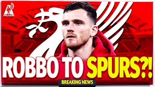 Breaking Andy Robertson To Spurs?
