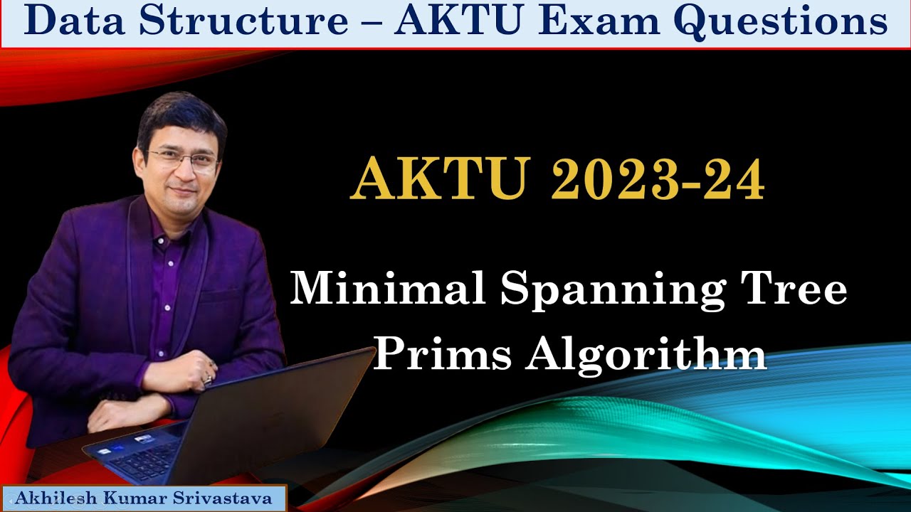 Prims Algorithm for Minimal Spanning Tree || AKTU 2023-24 Exam Question ...