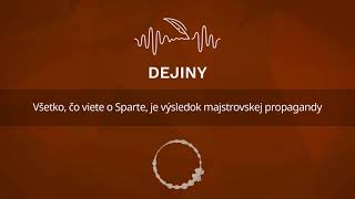 Všetko, čo viete o Sparte je výsledok majstrovskej propagandy (podcast Dejiny)