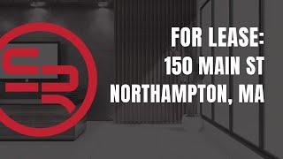 For Lease: 150 Main St Northampton, MA | Retail/Restaurant Space Available