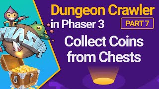 Collect Coins from Chests - Dungeon Crawler in Phaser 3 - Part 7