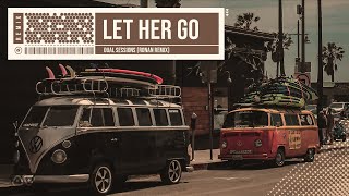 Let Her Go (House Remix) Original by Passenger
