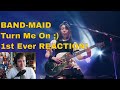 BAND-MAID - Turn Me On - Live at Zepp Tokyo - 1st REACTION!