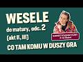2. WESELE (Wyspiański): Kto się komu ukazuje i po co? Symbole i Chocholi Taniec 🎭