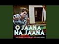 O Jaana Na Jaana Cover Version