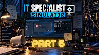 IT Specialist Simulator | Part 6 | Learning More Every Day
