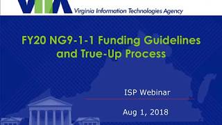 FY20 NG9-1-1 Funding Guidelines and True-Up Process - ISP Webinar Series, Aug. 1, 2018