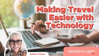 Making Travel Easier with Technology