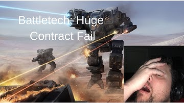 Battletech EP 3-Huge mission fail