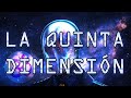 Que es la Quinta Dimension Yogameditacion