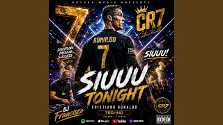 SIUUU TONIGHT Cristiano Ronaldo Tribute - NOVYRO