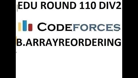 B.ARRAY REORDERING || EDU ROUND 110 || CODEFORCES