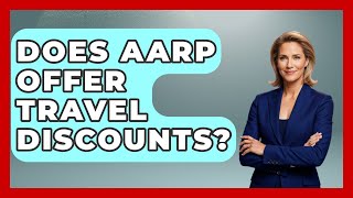 Does AARP Offer Travel Discounts? - Conventions Network