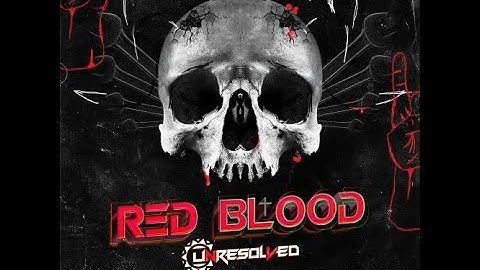 Unresolved - RED BLOOD (Extended Mix) [HQ]