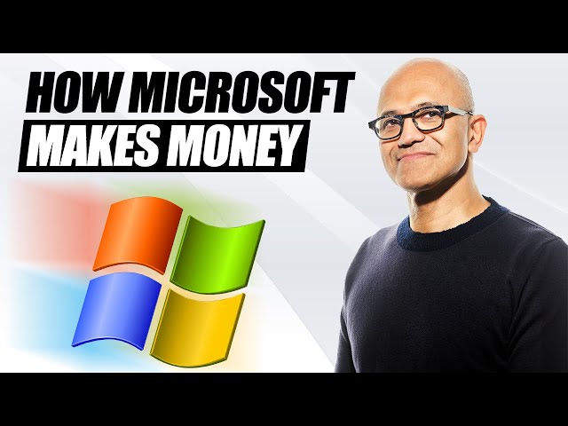 How Does Microsoft Make Money? (Not Bill Gates’s Microsoft Anymore) class=