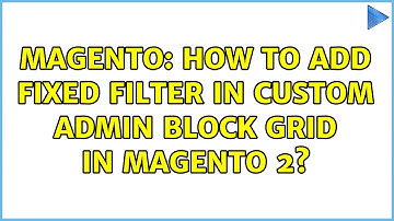 Magento: How To Add Fixed Filter In Custom Admin Block Grid in Magento 2?