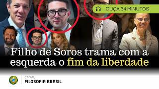 Alex Soros e o Brasil: Teoria da conspiração ou engenharia social real? | Filosofia Brasil