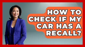 How To Check If My Car Has A Recall? - Car Performance Pros