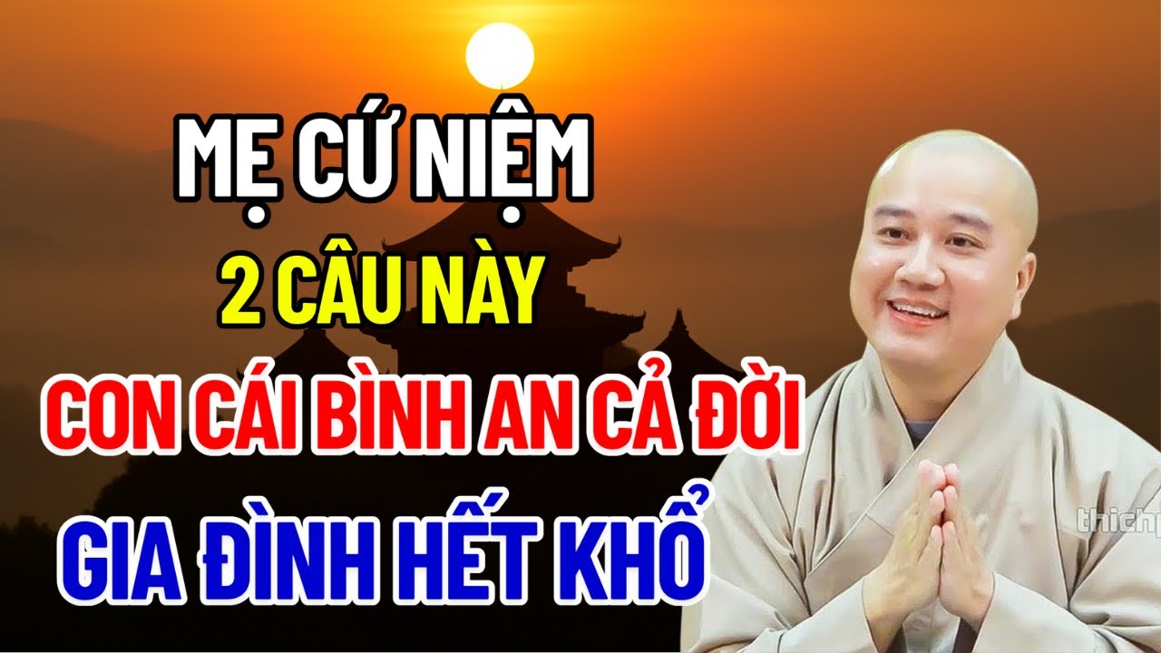 Lời Phật Dạy Mẹ Niệm 2 Câu Này Trước Khi Ngủ, Con Cái Bình An, Gia Đình Hết Khổ | Thích Pháp Hòa