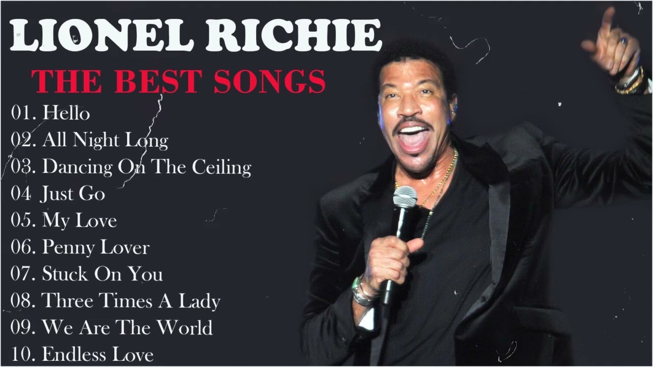Lionel Richie Greatest Hits Full Album Most Popular Songs Of Lionel Lionel Richie Greatest Hits Full Album Most Popular Songs Of Lionel