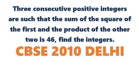 Three consecutive positive integers are such that the sum of the square of the first and the product